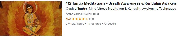 112 Tantra Meditations - Breath Awareness & Kundalini Awaken tantra courses online